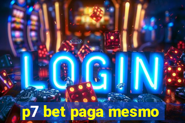 p7 bet paga mesmo